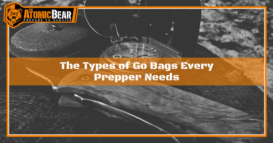 The Types of Go Bags Every Prepper Needs